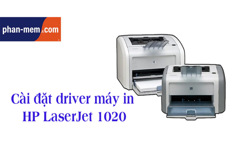 Hướng Dẫn Tải Driver Máy In HP LaserJet 1020 Miễn Phí